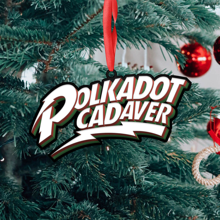 Polkadot Cadaver "Holiday Ornament" Ornaments