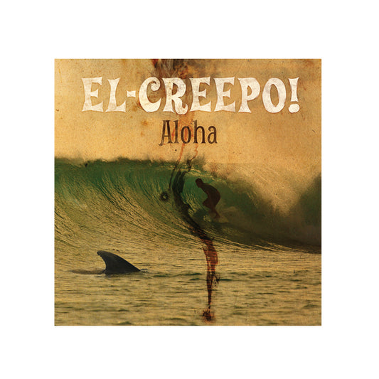 El Creepo "Aloha"